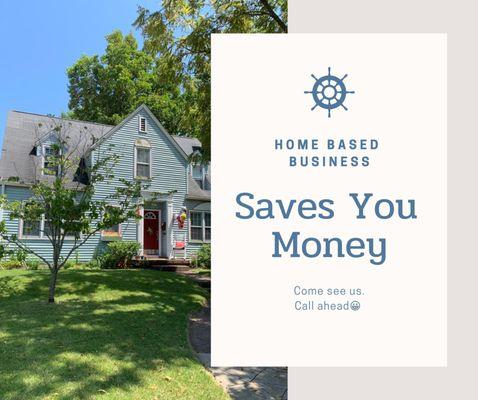 Home-based businesses save you money!