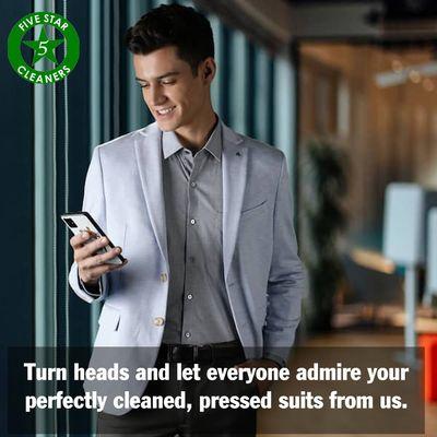 Turn heads and let everyone admire your perfectly cleaned, pressed suits 
from us.