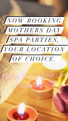 I have spa parties  available to book. Not just for Mother's Day.