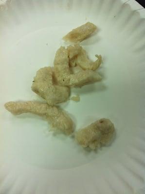 Suppose to be chicken.. Looks like alien meat.. Gross