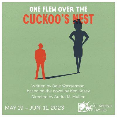 Season 107 - One Flew Over the Cuckoo's Nest running May 19 - Jun. 11, 2023