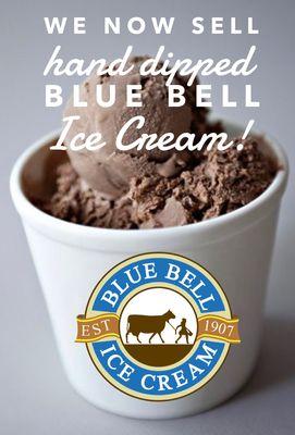 WE NOW SELL HAND DIPPED ICE CREAM!