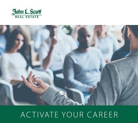 We are adding to our team! Activate your  career today at John L. Scott, Monroe