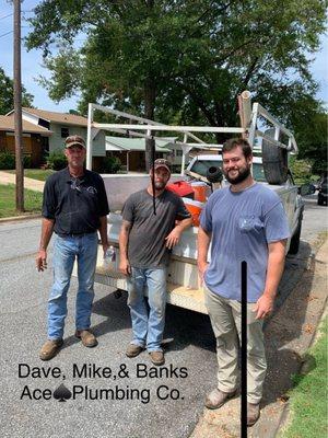 Dave, Mike & Banks from Ace Plumbing!