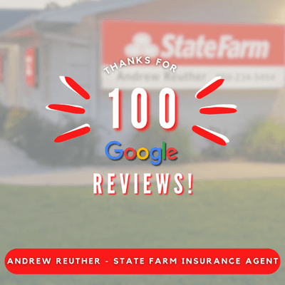 Andrew Reuther - State Farm Insurance Agent
100 Google reviews!