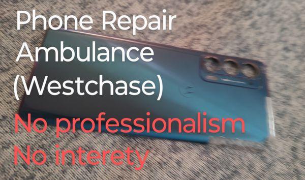 Phone Repair Ambulance has no professionalism and holding my smartphone hostage.