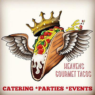 Heavens Gourmet Tacos  Catering parties and events