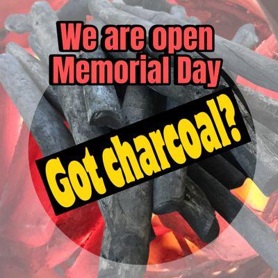 We are open memorial Day!