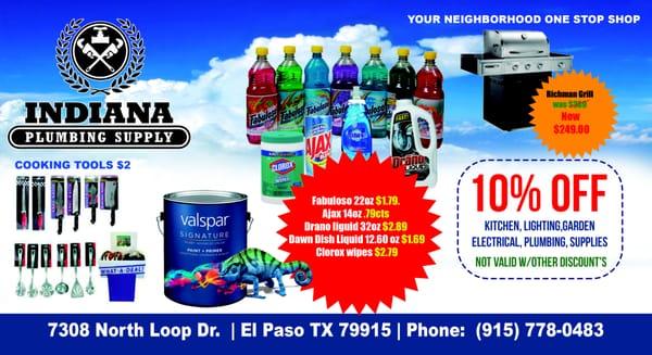 Paint, Cleaning Products, grills, and running 10% discount. We welcome you to stop by and say Hi. visit our Facebook page.