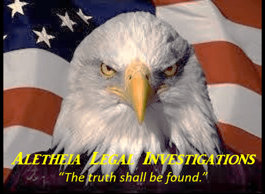 Aletheia Legal Investigations - "The Truth Shall Be Found"