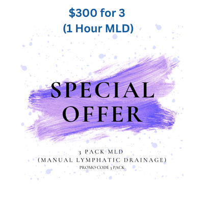 3 pack MLD
Manual Lymphatic Drainage $300
Book today and place 3 pack in NOTES to get this offer