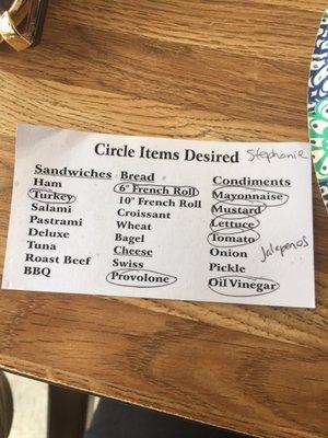 You circle the items you want on your sandwich