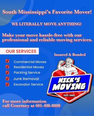 Commercial moves, Residential moves, Packing Services, Junk Removal, Excavator Services