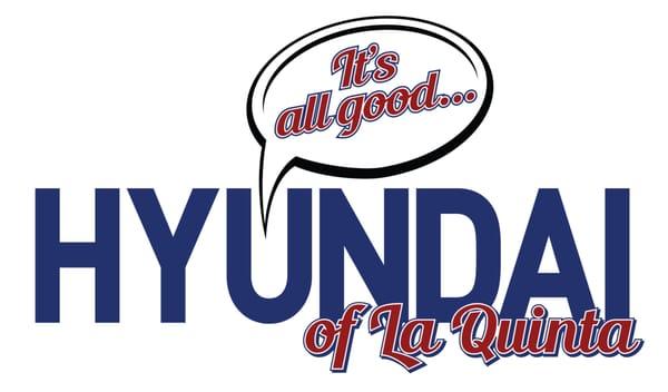 It's all good at Hyundai of La Quinta