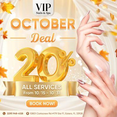 OCTOBER DEAL 
 20% OFF ALL SERVICES
Valid from 10/15/2024 to 10/31/2024