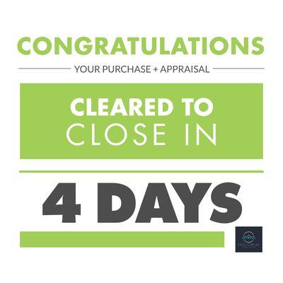 First Time Buyer was able to get their loan from offer accepted to cleared for loan docs in 4 days.  With an appraisal.