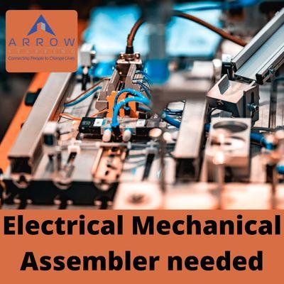 Hiring 2 Electrical Mechanical Assemblers ASAP