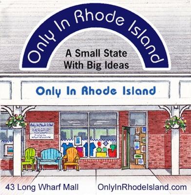 Visit us in Newport, or online at www.OnlyInRhodeIsland.com