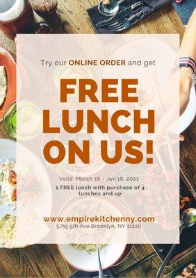 FREE lunch on us! Get a free lunch ONLINE with purchase of 4 lunches and up!  www.empirekitchenny.com 5715 5th Ave.Brooklyn, NY 11220