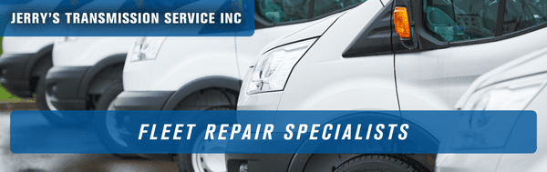 We also specialize in Fleet Repair at Jerry's Transmission Service, Inc in Lester Prairie, MN