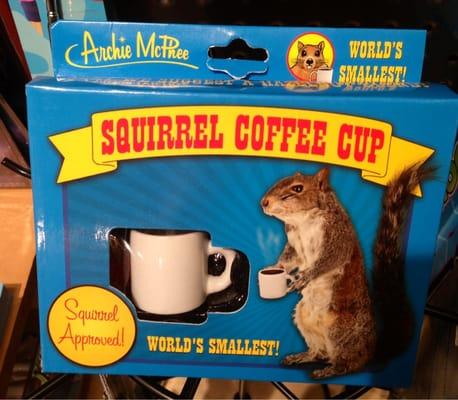 And where else but here can you get your squirrel cup....