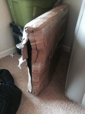 This is how we received our television that THEY WRAPPED FOR US. They care about getting your money, not moving your stuff.