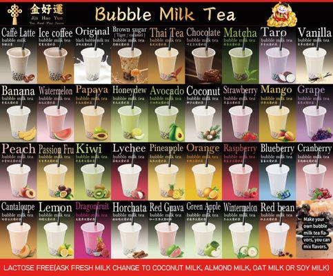 We have milk tea and fruit flavor tea(no milk)