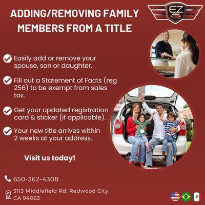 If you are planning on add or remove a family member from your car title, stop by for a easy and hassle free process.