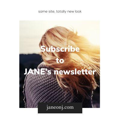 Subscribe to the JANE newsletter!