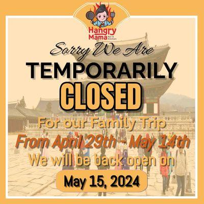 Temporarily closed for 2 weeks from April 29th to May 14th due to a family vacation.  Please come in before the 29th.  Reopening on May 15th