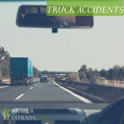 Kamper Estrada Phoenix truck accident attorneys. We help clients make sure they receive the best care and attention after a truck accident.