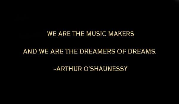 We Are the Makers of Music