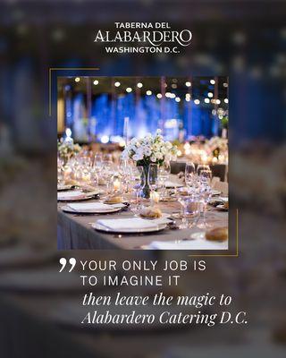 Your only job is to imagine it, then leave the magic to Alabardero Catering D.C. ‍

Tu unico trabajo es imaginarlo, solo dejalo en la