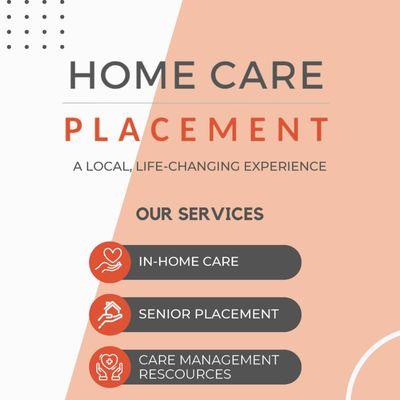 Our Services Include: In-home Care and Senior Placement