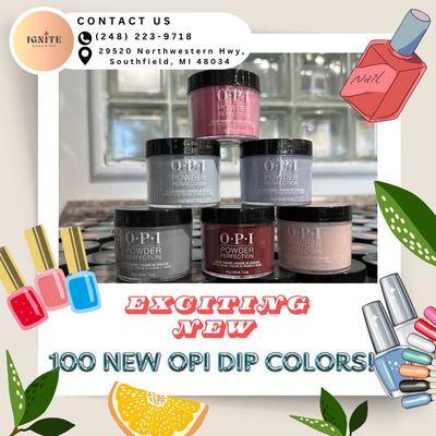 & ! 

We have just added 100 NEW OPI DIP COLORS to our collection!