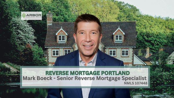 Mark Boeck | Reverse Mortgage Portland | Arbor Financial Group