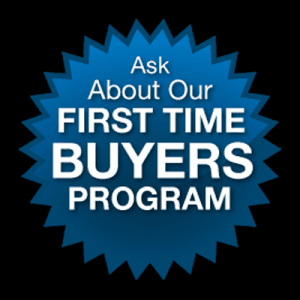 Ask about our incredible first time buyer programs!