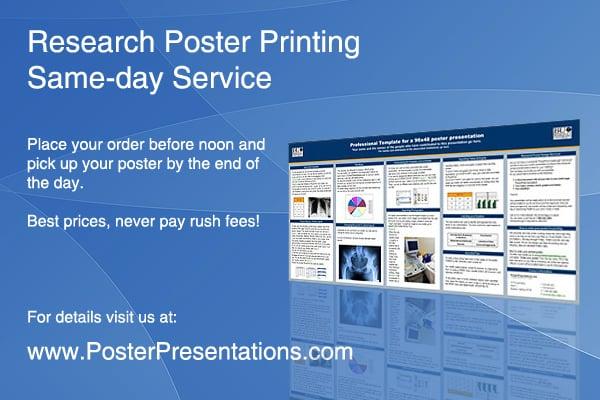 Go to PosterPresentations.com for the fastest poster printing service in the Bay Area.