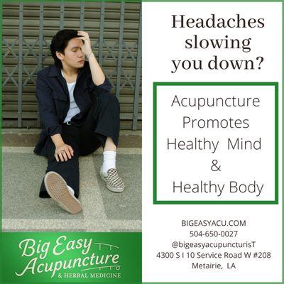 Headaches slowing you down? Acupuncture promotes a healthy mind & healthy body