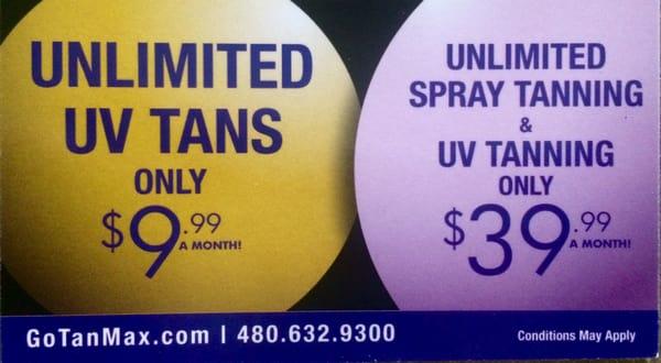 Unlimited Suntans $9.99  Unlimited Spraytans $39.99 see store for details