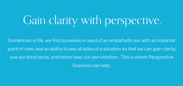 To learn more about Perspective Sessions, be sure to visit my website.