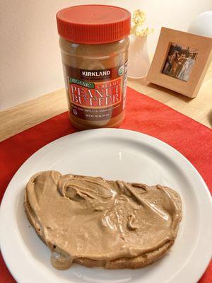 Kirkland is still delicious inexpensive peanut butter! Breakfast 4:30am to get my day moving 02/11/24 Super Bowl Sunday.