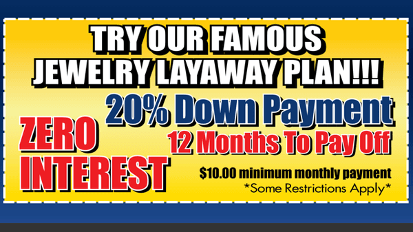 We have the BEST LAYAWAY PLAN in town!