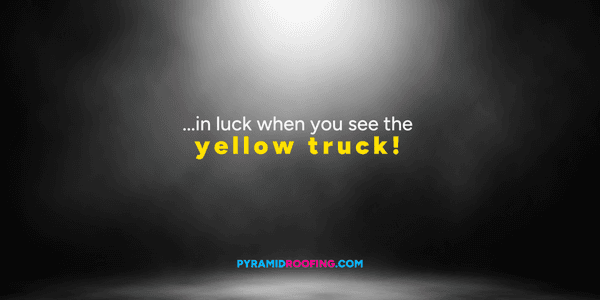 Something exciting is around the corner! 
#PyramidRoofing #YellowTruck