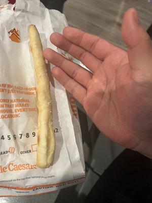 Half my breadsticks looked like this.... There's just no way this is considered a breadstick... you guys suck