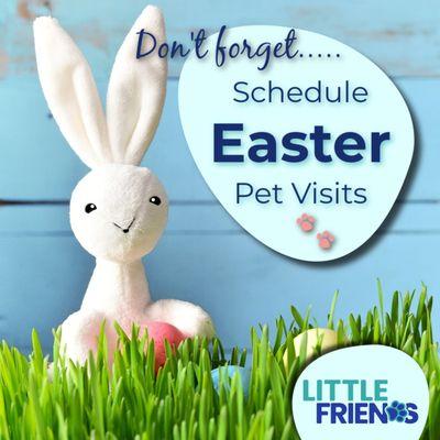 Easter 2024  is early this year- Schedule your visits