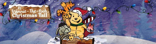 Winnie The Pooh Christmas Tail - December 2 - 23, 2016 It's A Winnie-the-Pooh Christmas Story!