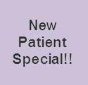 For New Patients Ages 25 & Under $135 includes: Exam & Necessary X-Rays, Dental Cleaning, Cavities Exam, Wisdom Teeth.