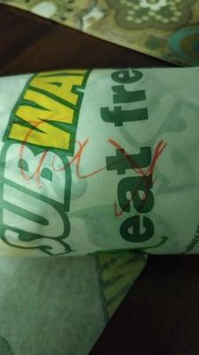 The lady wrote Gay on my husbands sandwich.