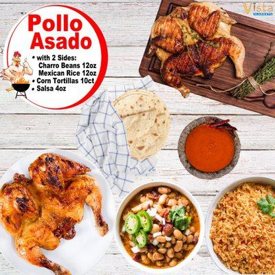 Take Home our Delicious Pollo Asado with 2 side dishes: Charro Beans, Mexican Rice, Corn Tortillas and Salsa!